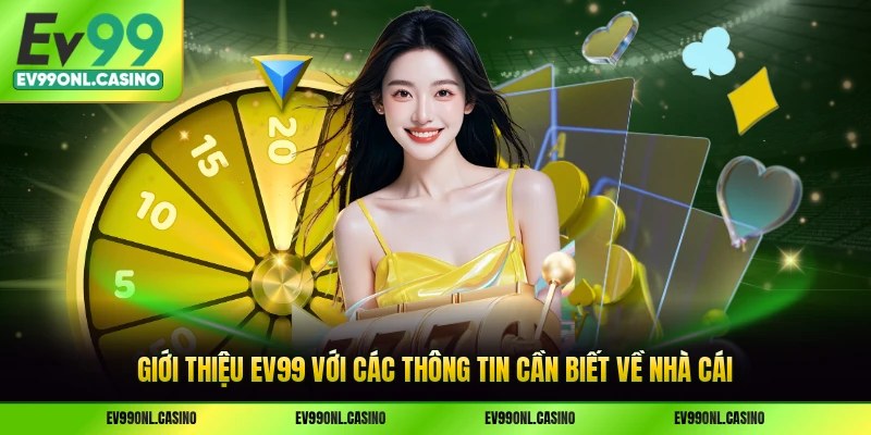 Giới thiệu EV99 với các thông tin cần biết về nhà cái