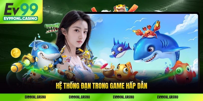 Hệ thống đạn trong game hấp dẫn