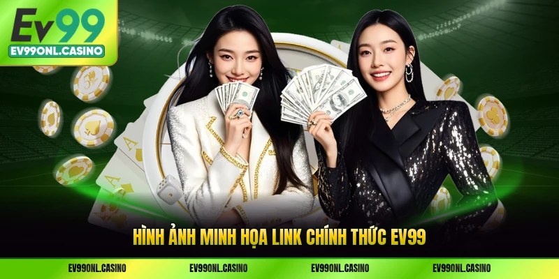 Hình ảnh minh họa link chính thức EV99