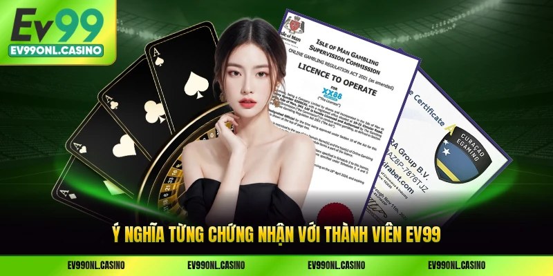 Ý nghĩa từng chứng nhận với thành viên EV99